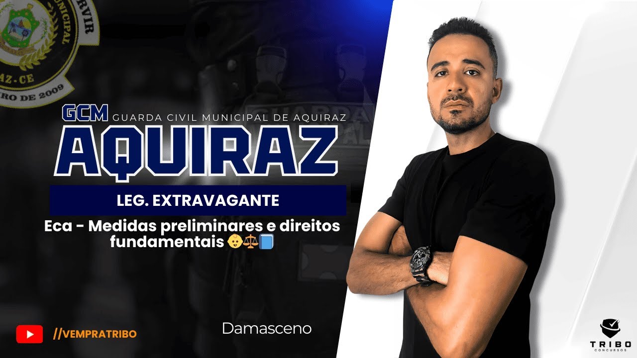 GCM AQUIRAZ | Leg. Extravagante: Eca - Disposições preliminares e direitos fundamentais 👶⚖️📘