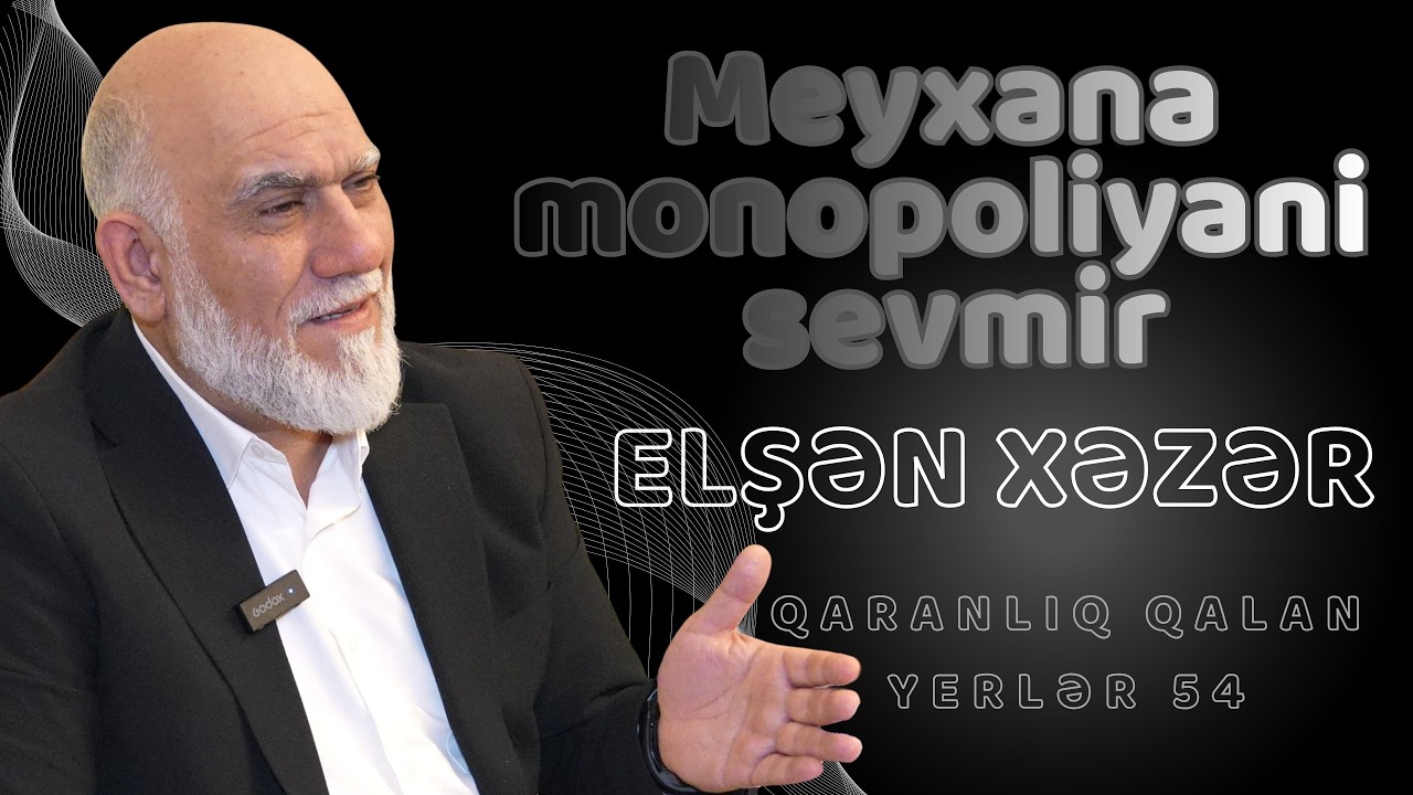 Elşən Xəzər | Qaranlıq qalan yerlər 54