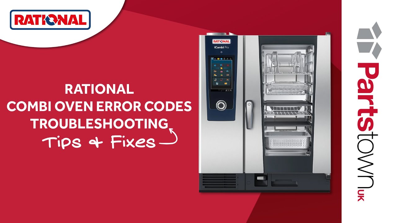 Rational Combi Oven Error Codes – Troubleshooting Tips and Fixes