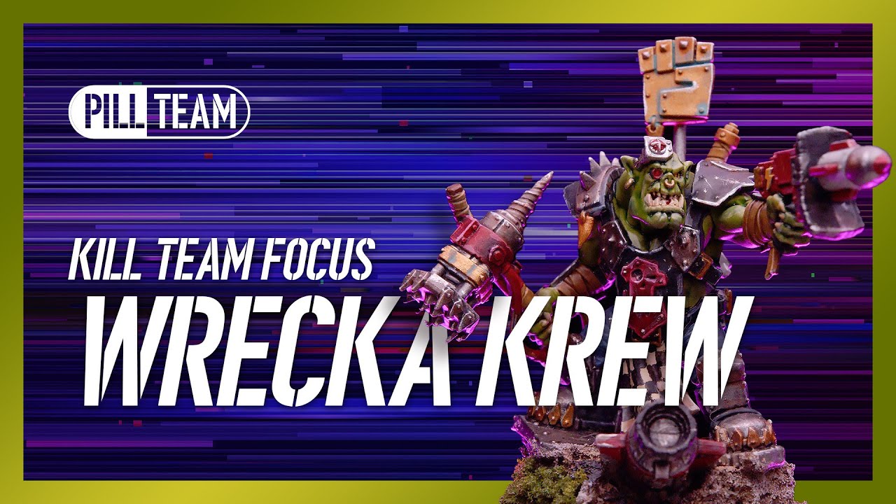 Kill Team Focus: Wrecka Krew