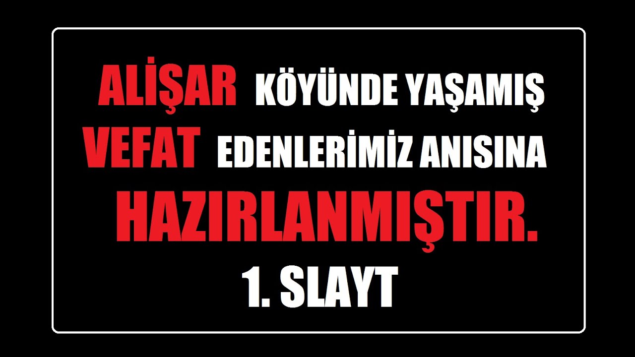 ALİŞAR KÖYÜ'NDE YAŞAYIP VEFAT EDENLER 1. SLAYT