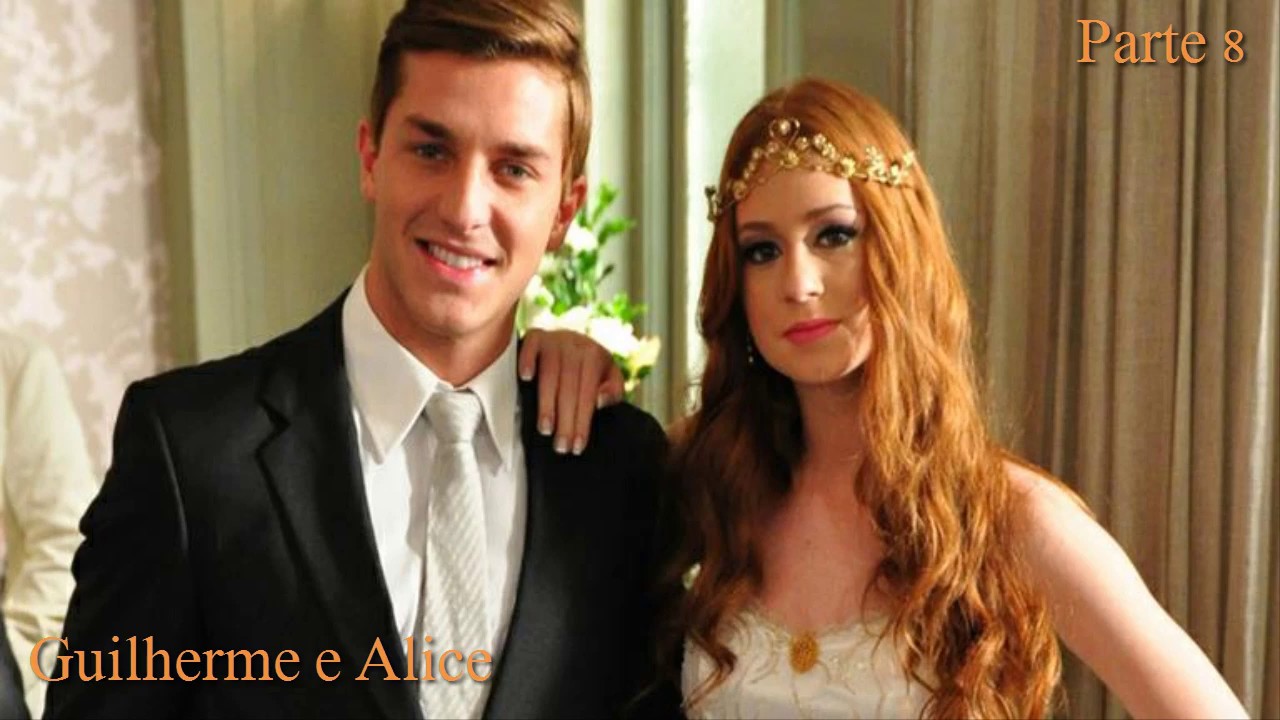 Guilherme e Alice Parte 8
