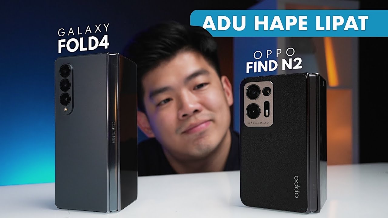 Hape Lipat Terbaik?! Galaxy Z Fold 4 vs OPPO Find N2