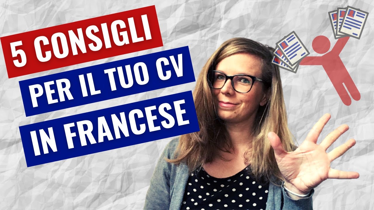 Come scrivere un CV in francese: 5 consigli