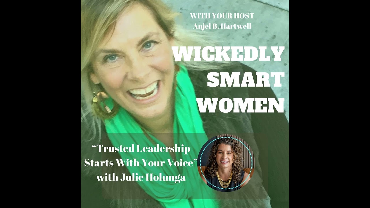 Trusted Leadership Starts With Your Voice with Julie Holunga – Ep.361