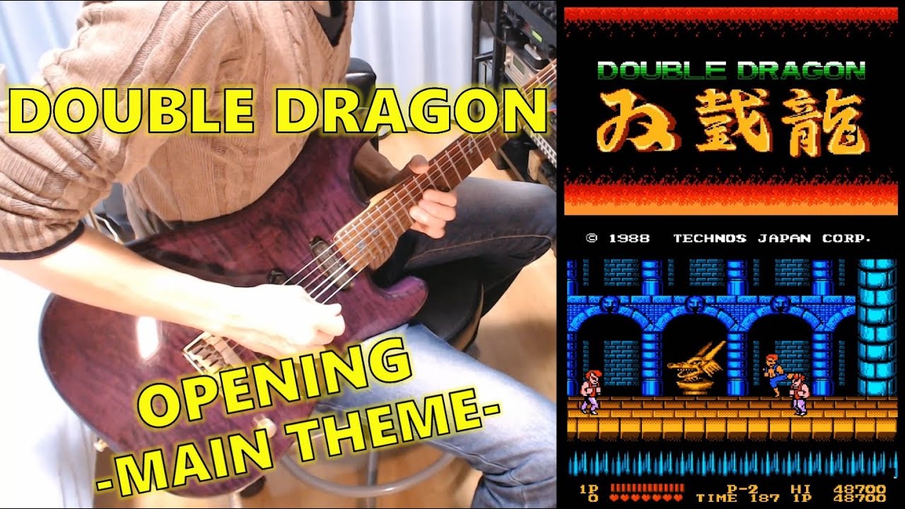 DOUBLE DRAGON (ダブルドラゴン)  OPENING - MAIN THEME -  [Guitar Cover]