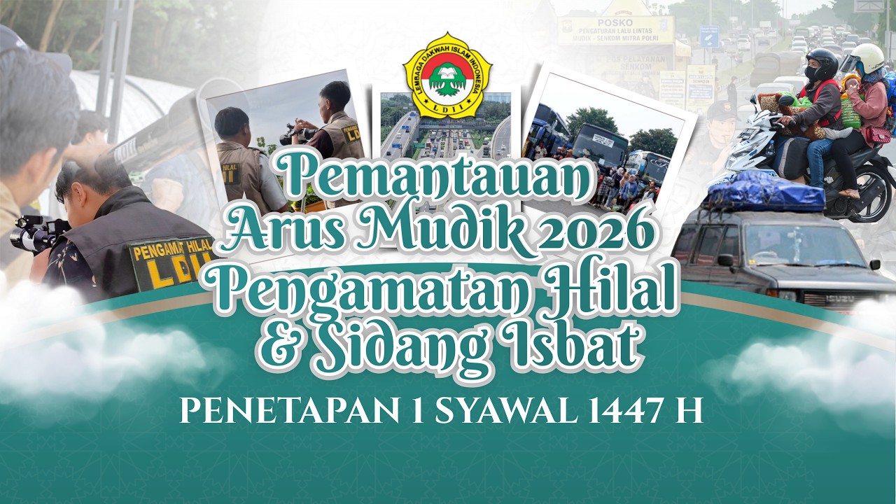 LIVE: Pemantauan Hilal, Sidang Isbat Syawal 1447H, Penentuan Lebaran, dan Pemantauan Arus Mudik 2026