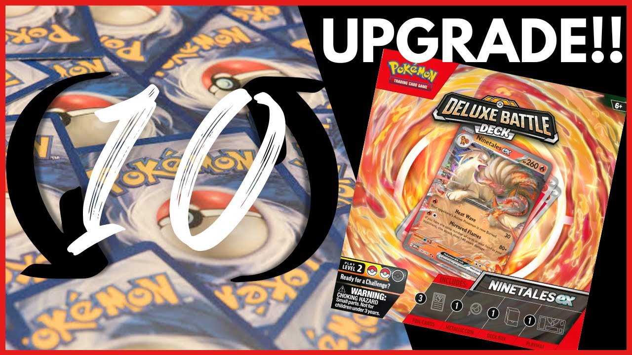Time to UPGRADE! | Ninetales EX Deluxe Battle Deck | Opening + Upgrade