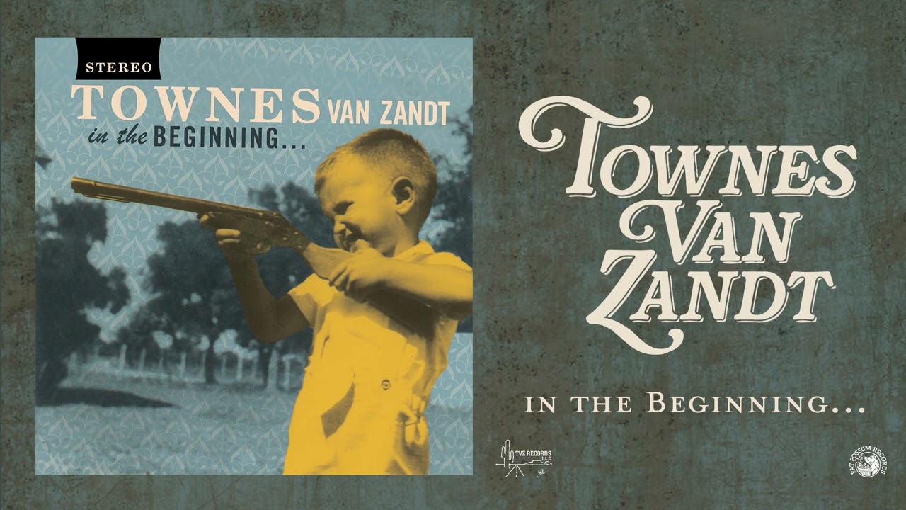 Townes Van Zandt - In The Beginning (Official Full Album Stream)