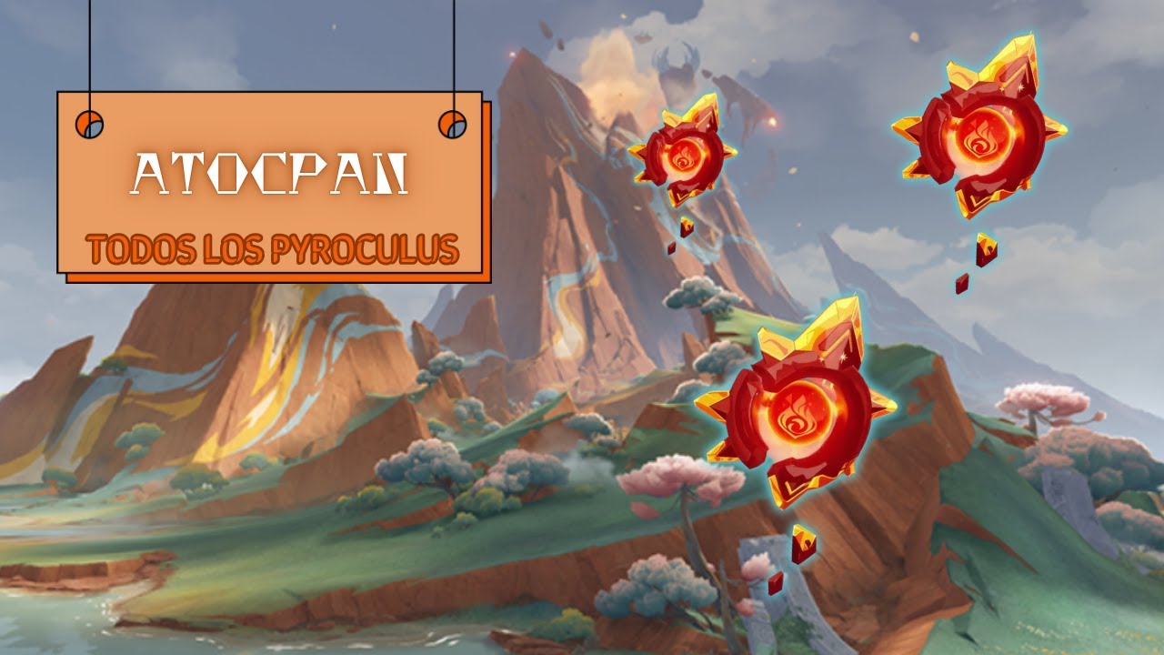 Todos los Pyroculus de Atocpan 🔥/ Genshin Impact