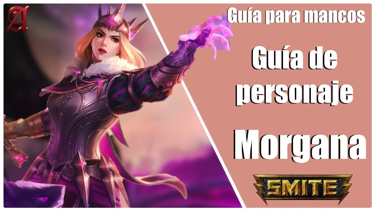 SMITE | GUÍA PARA MANCOS  #109 | COMO JUGAR CON MORGANA