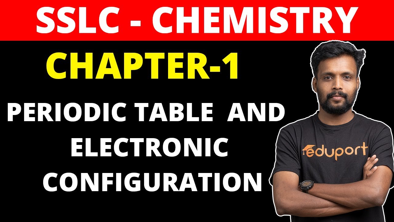 SSLC Chemistry Chapter 1 - Periodic Table and Electronic Configuration | Live by Riju sir