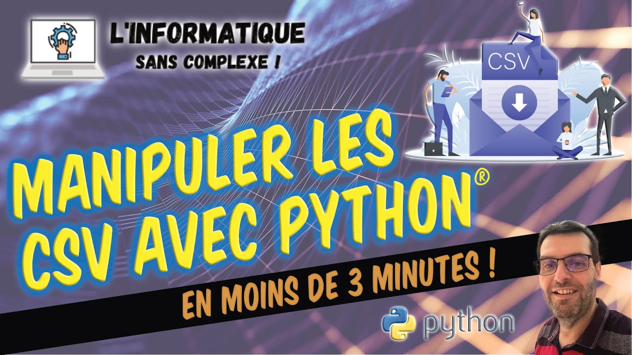 Manipuler des fichier CSV avec Python®