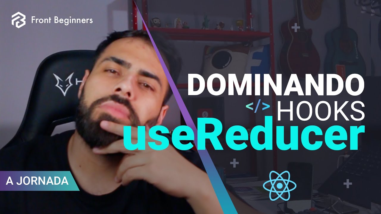 Como usar o useReducer - React Hooks #Dia8