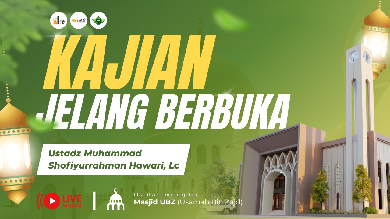 🔴[LIVE] Kajian Jelang Berbuka - Ustadz Muhammad Shofiyurrahman Hawari, Lc