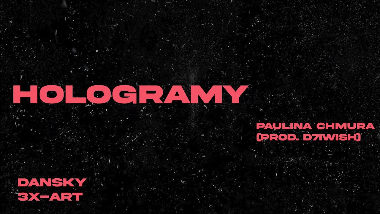 Hologramy + Paulina Chmura