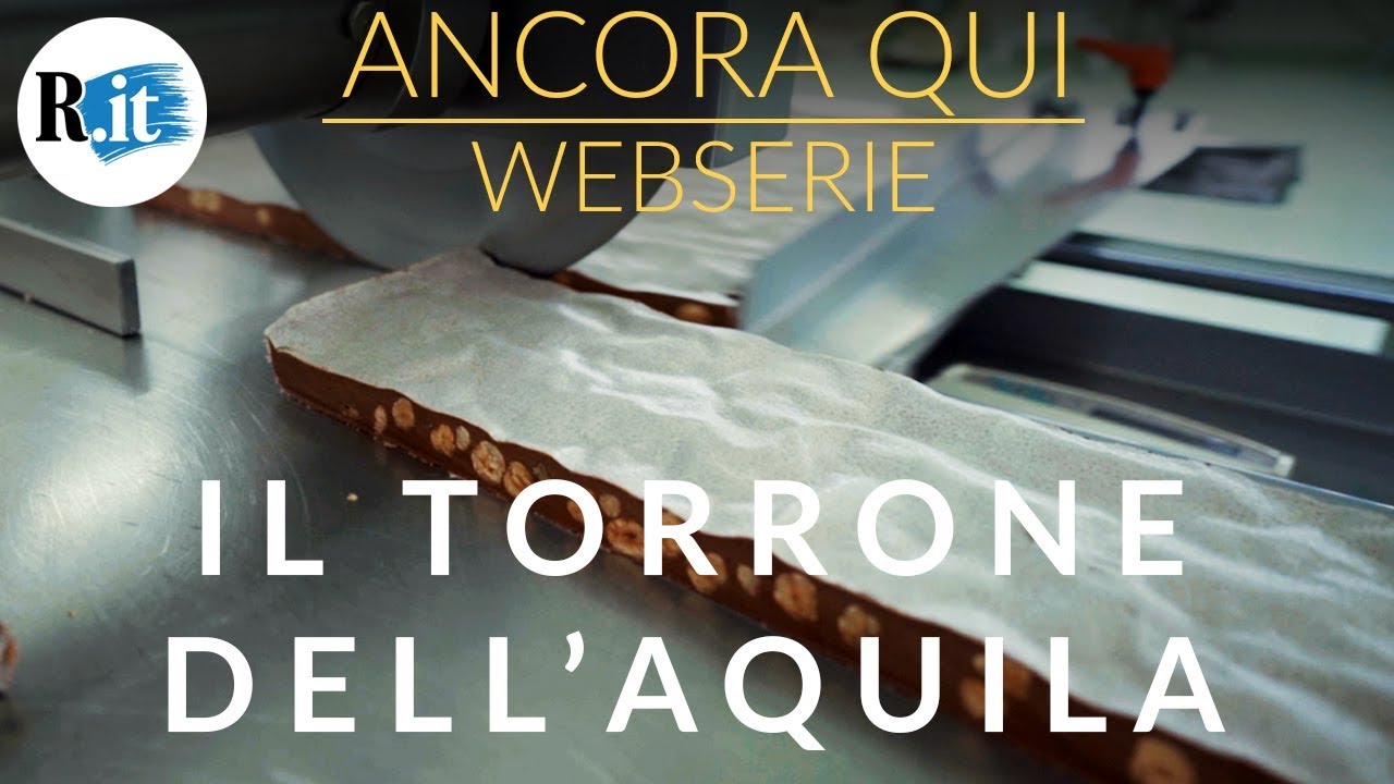 Ancora qui - Il torrone, simbolo dell'Aquila più forte del terremoto