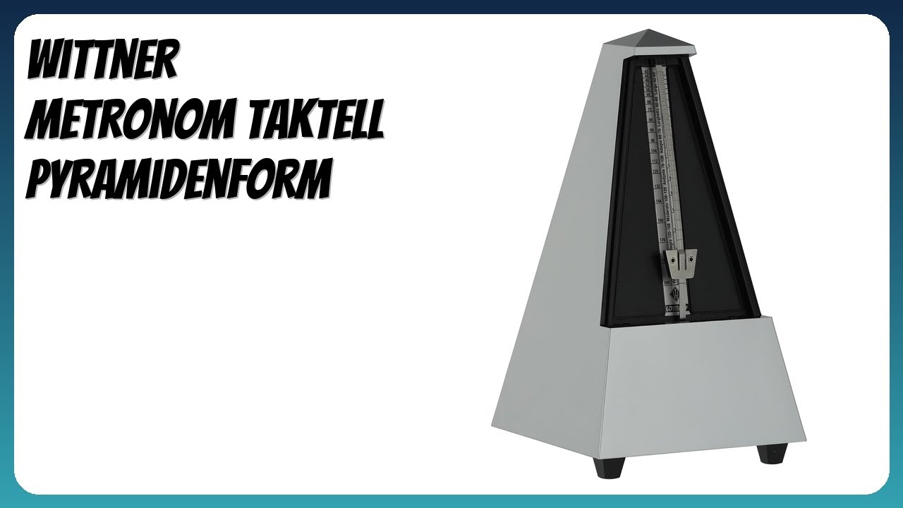BEWERTUNG (2026): Wittner Metronom Taktell Pyramidenform. Infos