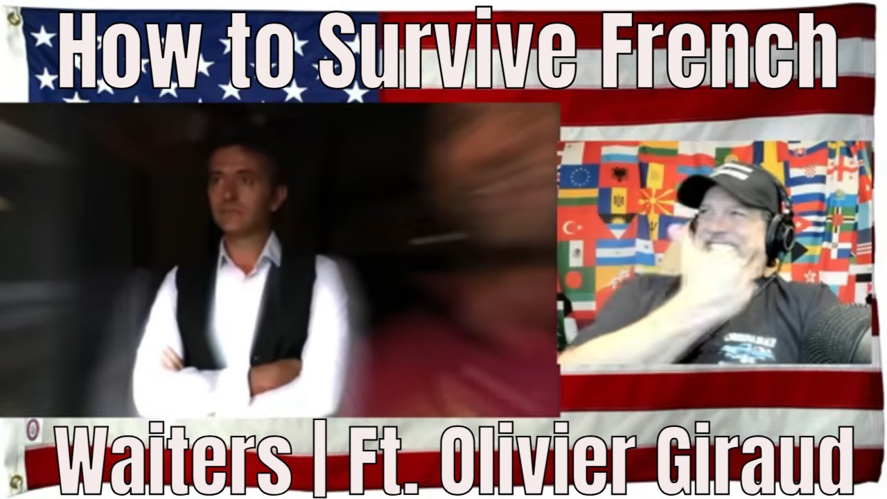 How to Survive French Waiters | Ft. Olivier Giraud - REACTION
