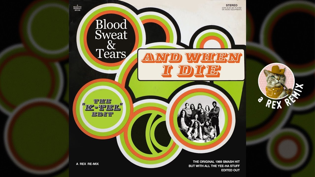Blood, Sweat & Tears - And When I Die (but without the Yee-Ha stuff)