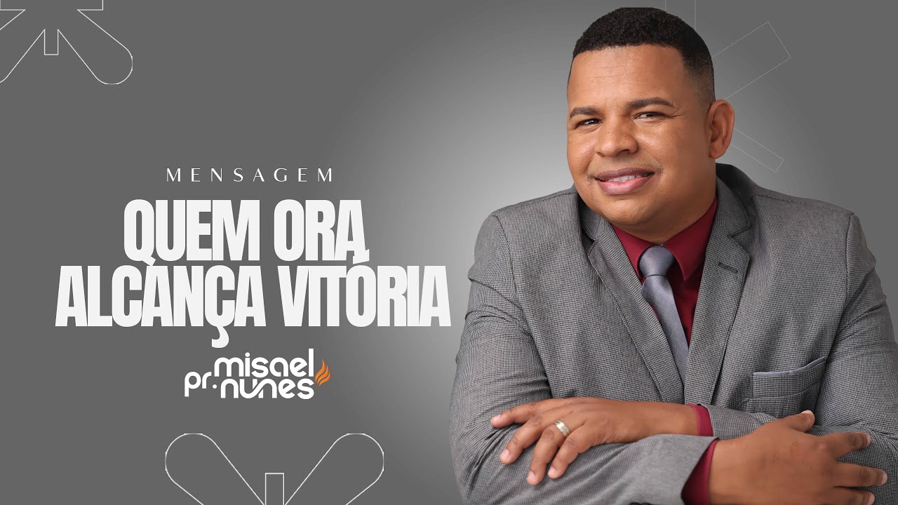 Pr. Misael Nunes   I   QUEM ORA ALCAN&Ccedil;A VITORIA