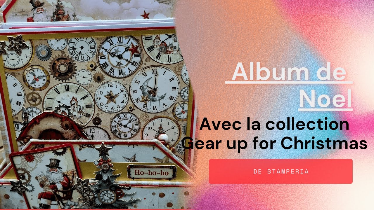 Tuto album de Noel de @Stamperia : Présentation