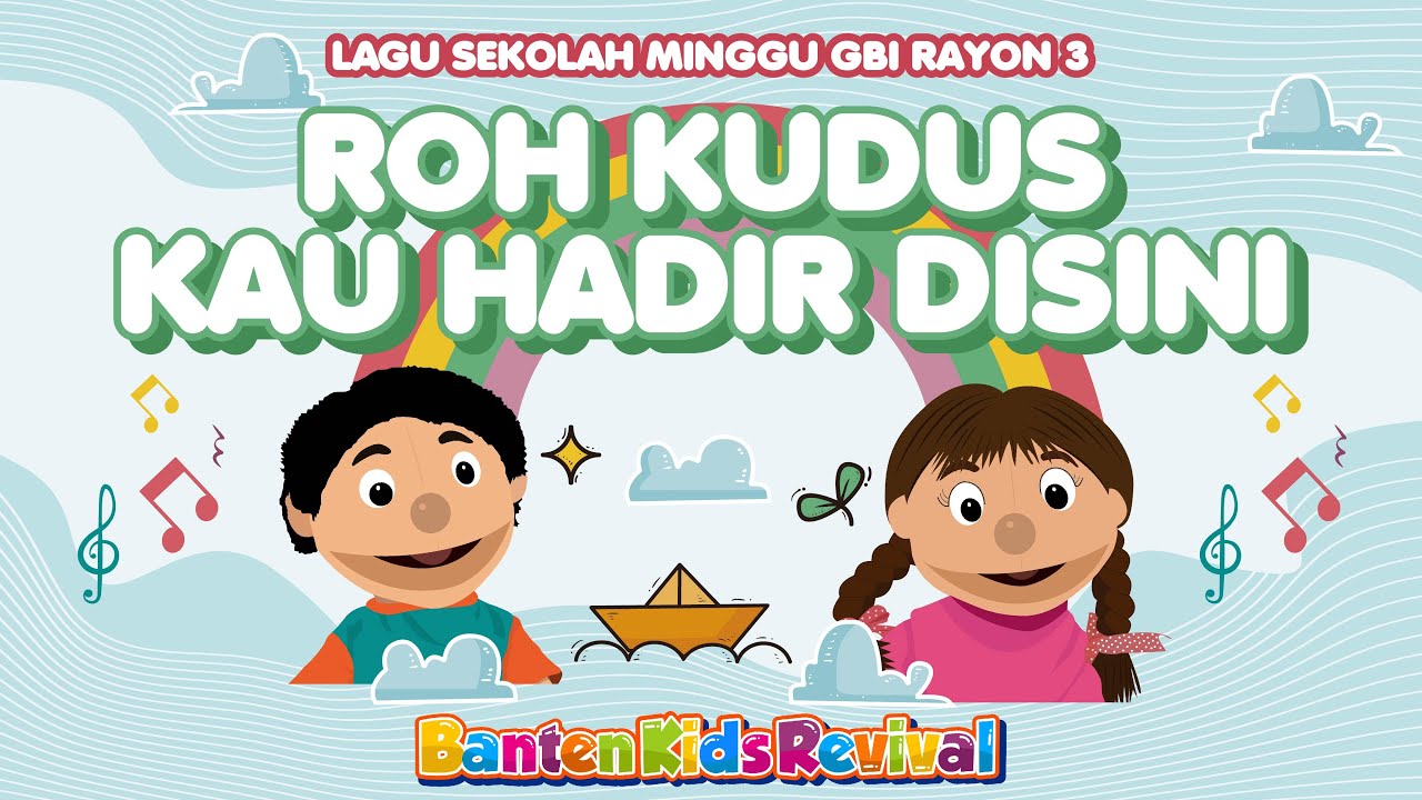 ROH KUDUS KAU HADIR DISINI - LAGU SEKOLAH MINGGU - BANTEN KIDS REVIVAL