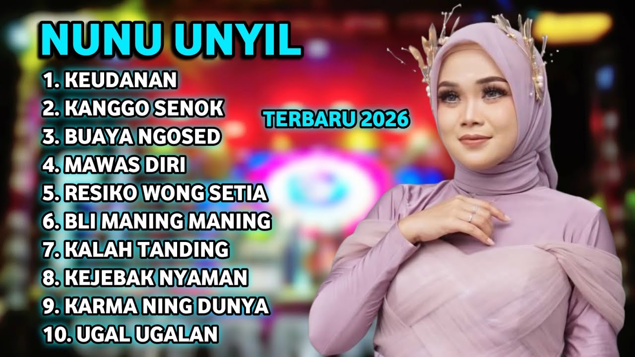 FULL ALBUM TERBARU 2026 NUNU UNYIL KEUDANAN - KANGGO SENOK - BUAYA NGOSED
