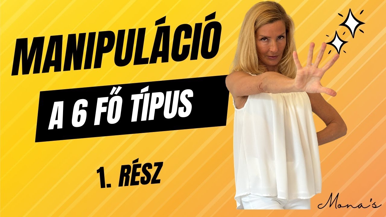 A manipuláció 6 fő típusa. 1.  rész. A negatív, a pozitív és a 