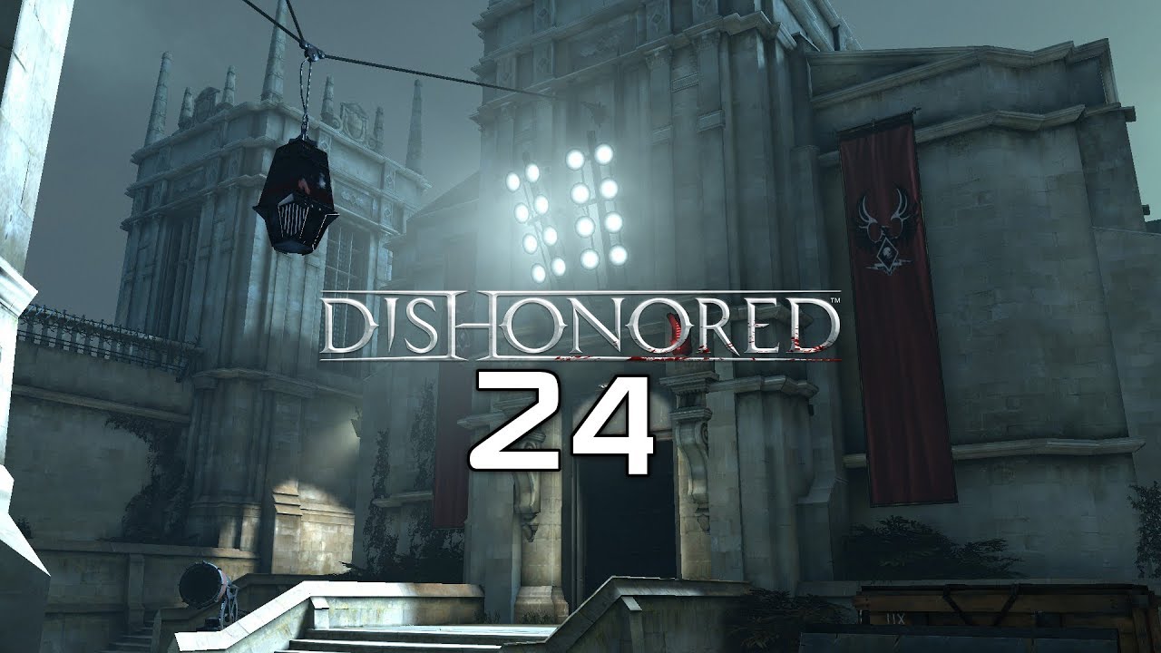Dishonored Episode 24 Dunwall Tower Rooftop