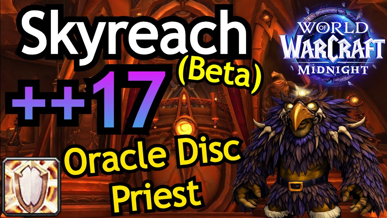 ++17 Skyreach Oracle Discipline Priest | Midnight Beta Healer Gameplay