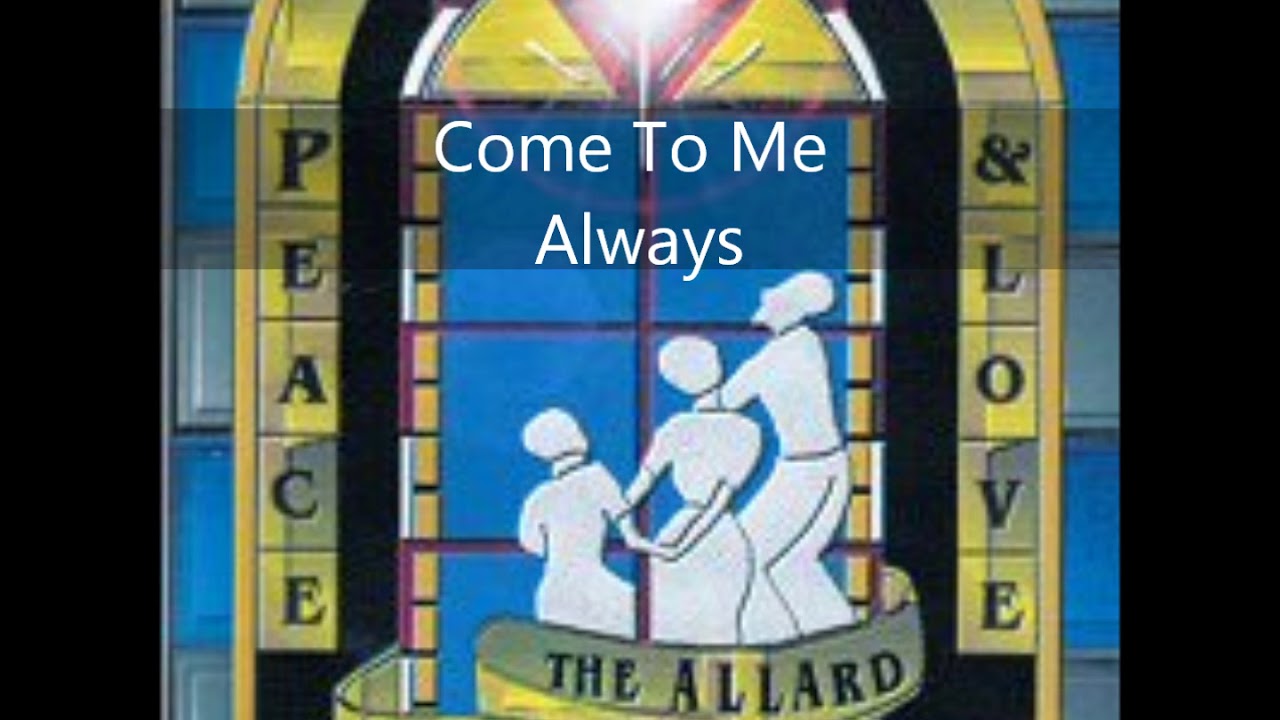 Allard Family - Come To Me Always