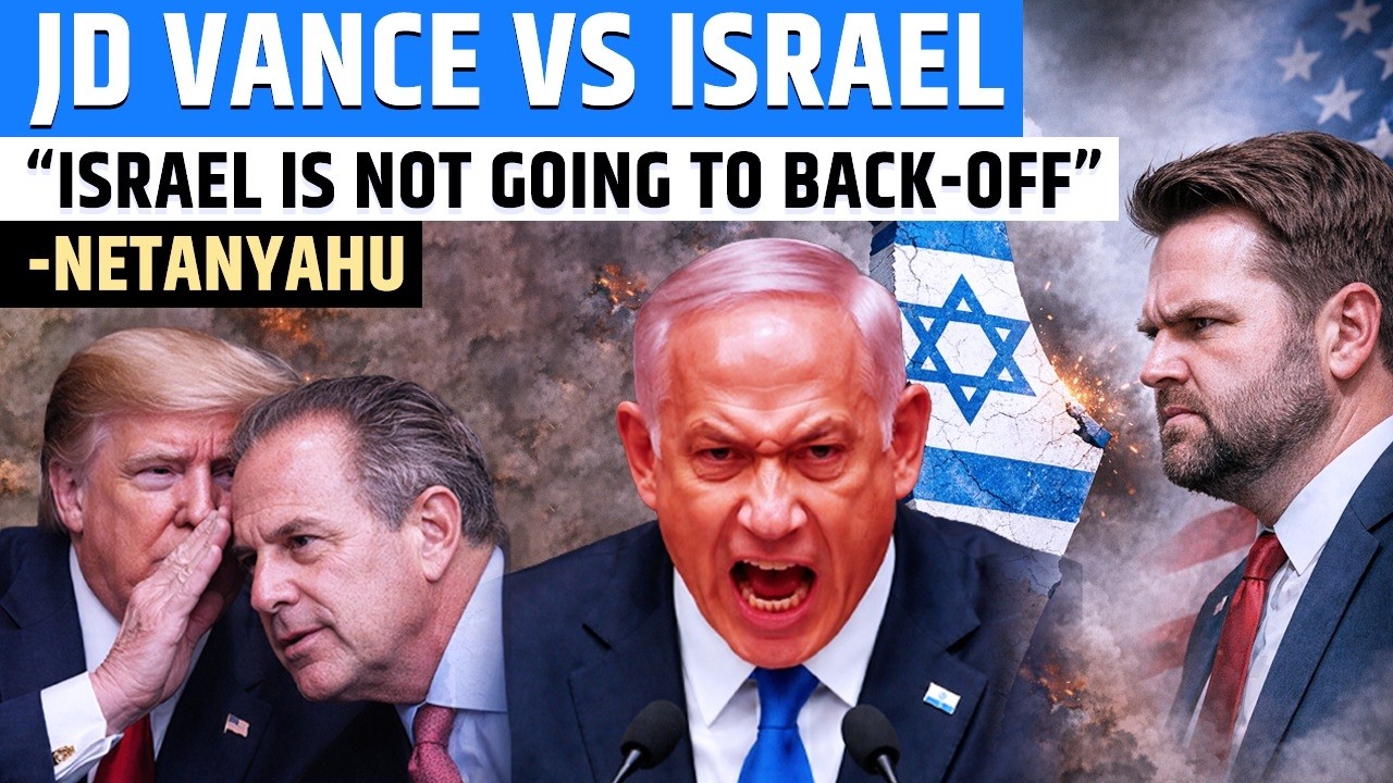US Iran War 2026: Why US Vice President JD Vance Clashed with Netanyahu Over Iran Conflict?