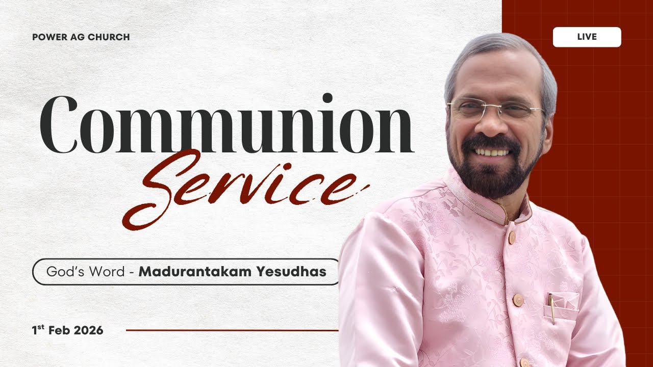 🔴 LIVE | திருவிருந்து ஆராதனை | Power A.G Church - Madurantakam | 9 am | 01 Feb 2026