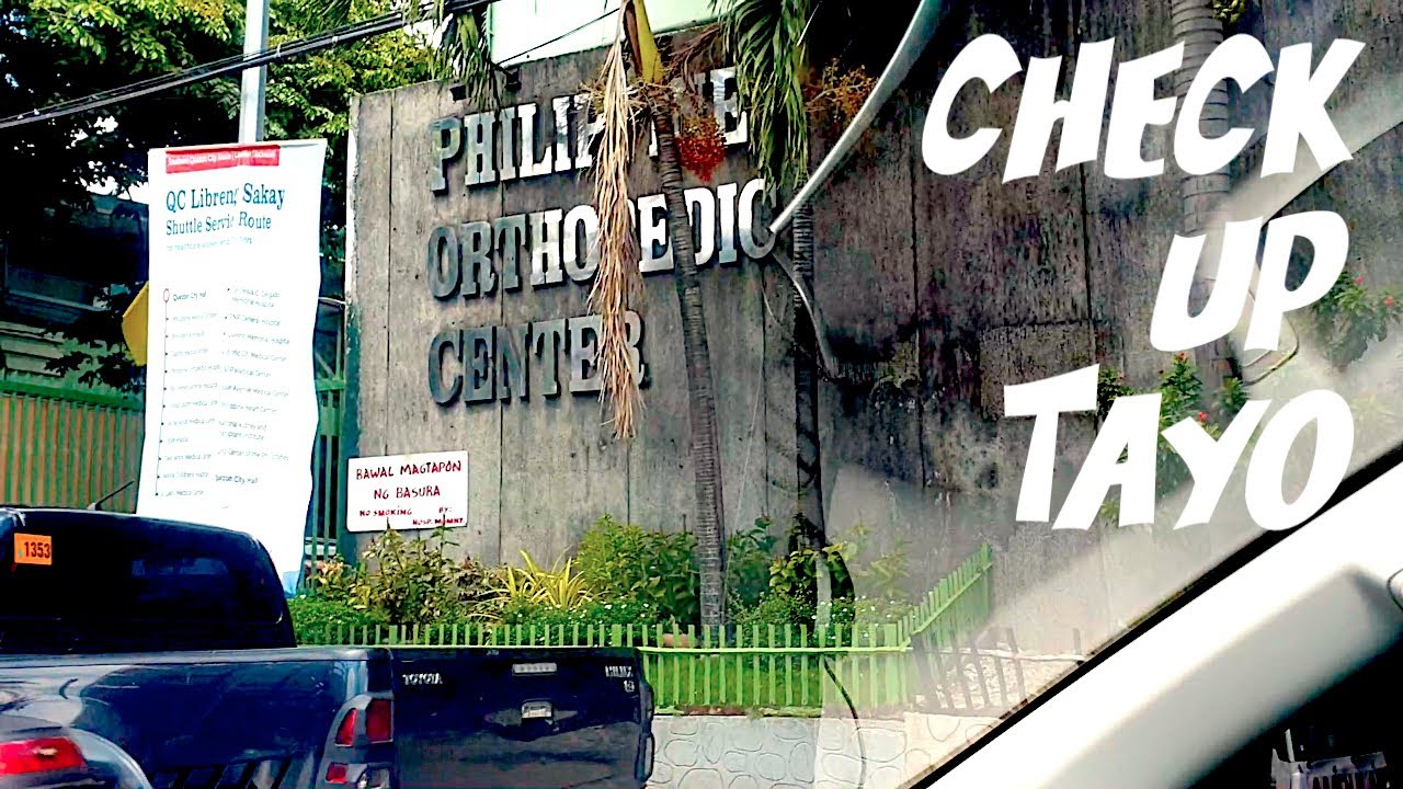 Proseso ng CHECK UP sa PHILIPPINE ORTHOPEDIC CENTER