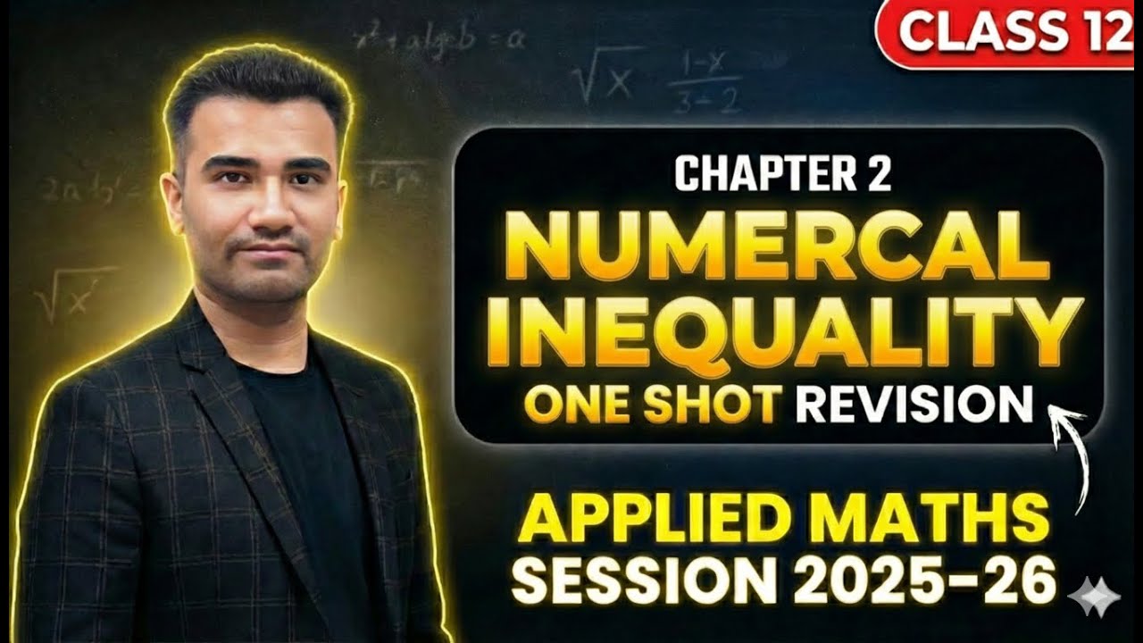 NumericalInequality Class 12 Applied Maths One Shot| Class 12 Applied Maths NumericalInequality 2026