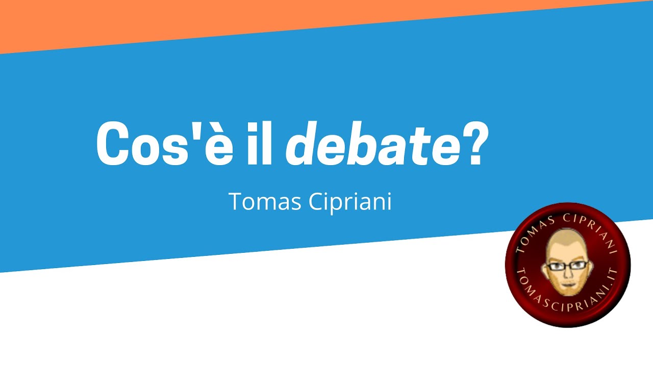 Cosa è il debate?