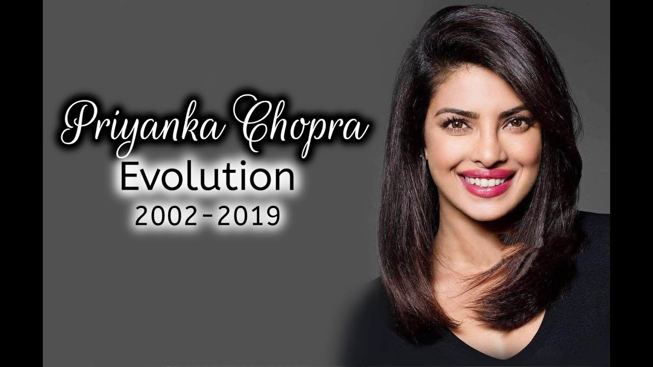 Priyanka Chopra Evolution (2002-2019)