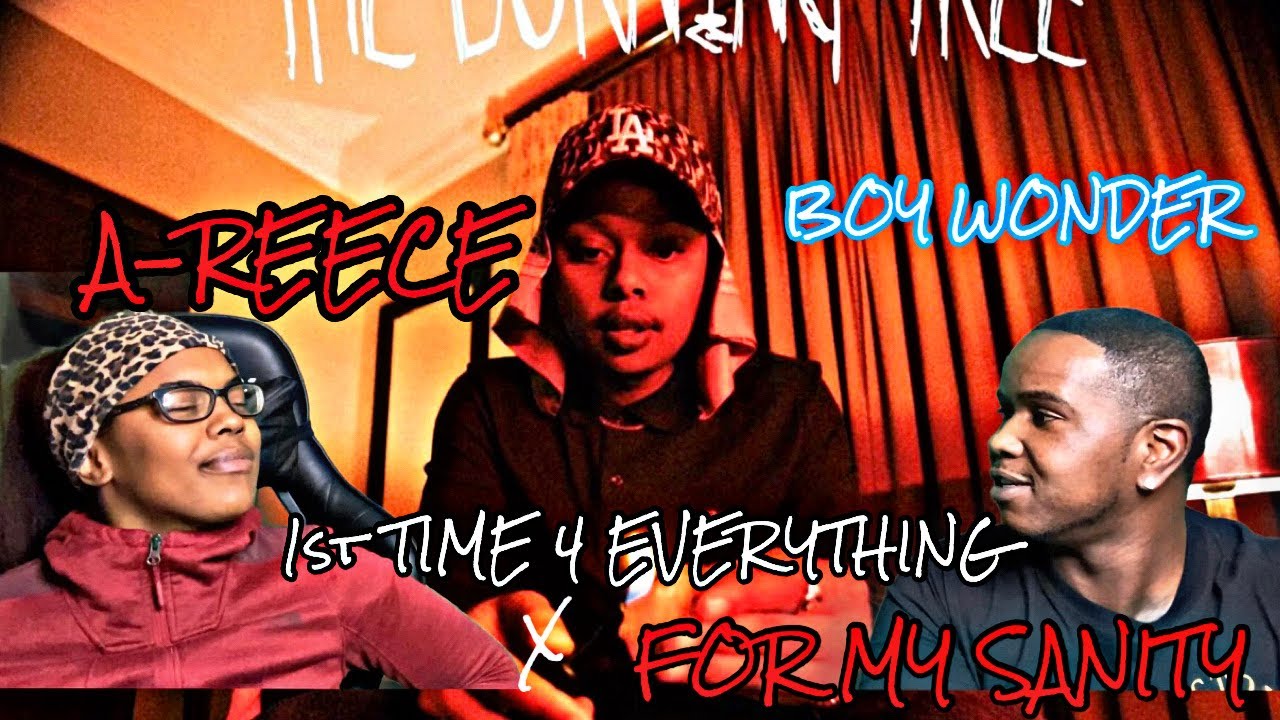 A-REECE FT BOY WONDER - 1st TIME 4 EVERYTHING / A-REECE - FOR MY SANITY | REACTION