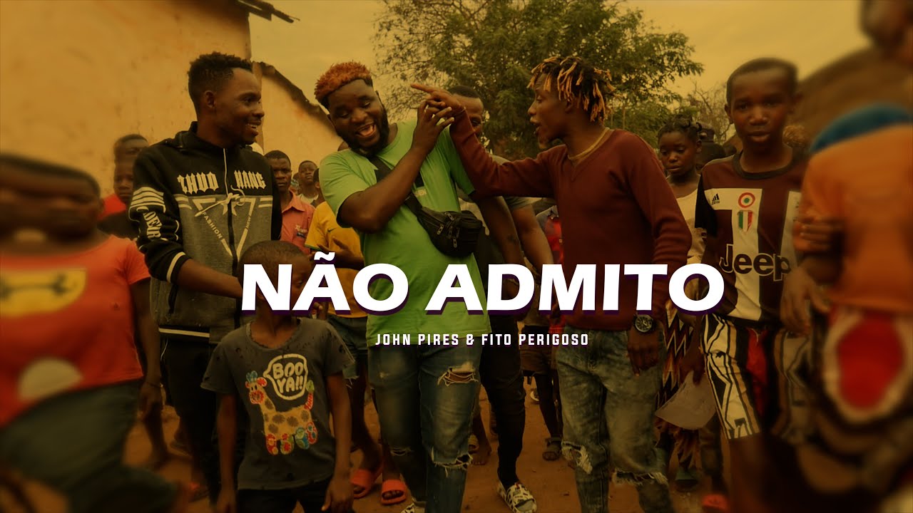 John Pires - Não Admito Feat. Fito Perigoso (Official Music Video)
