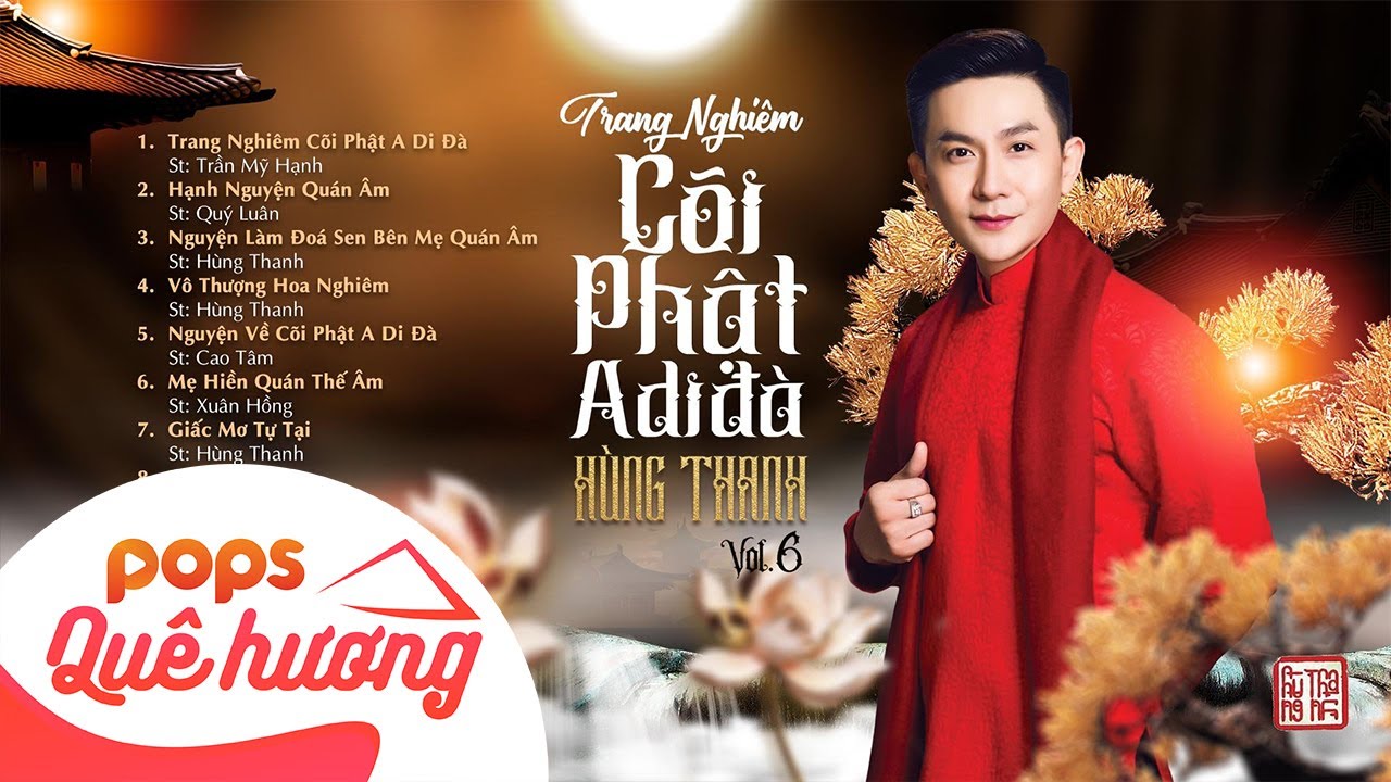 Album Vol 6 - Trang Nghiêm Cõi Phật A Di Đà - Hùng Thanh