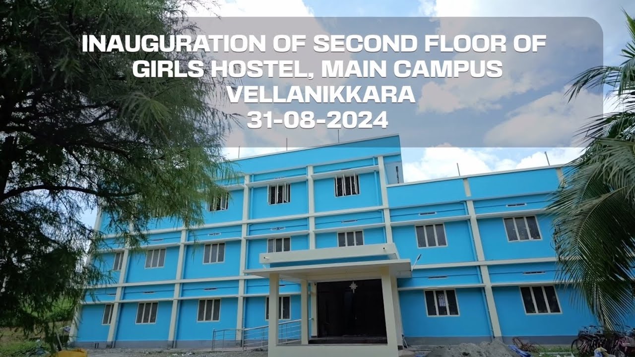 INAUGURATION OF SECOND FLOOR OF GIRLS HOSTEL KAU MAIN CAMPUS,  VELLANIKKARA