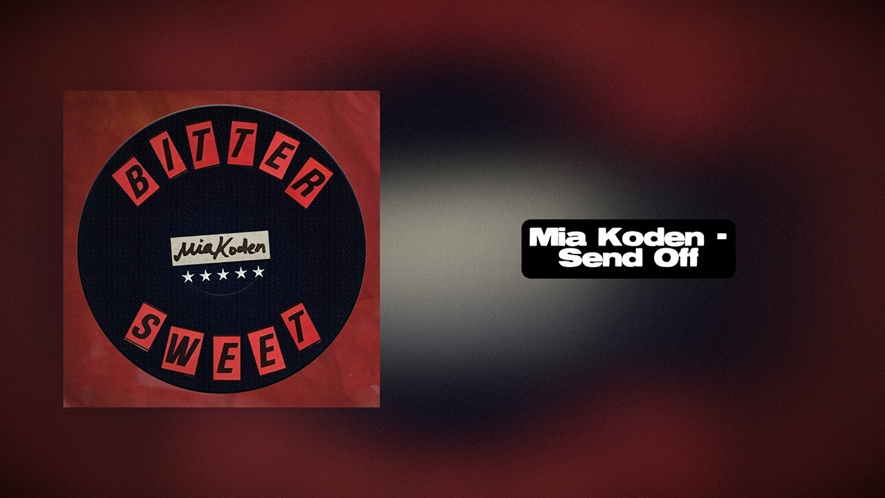 Mia Koden - Send Off