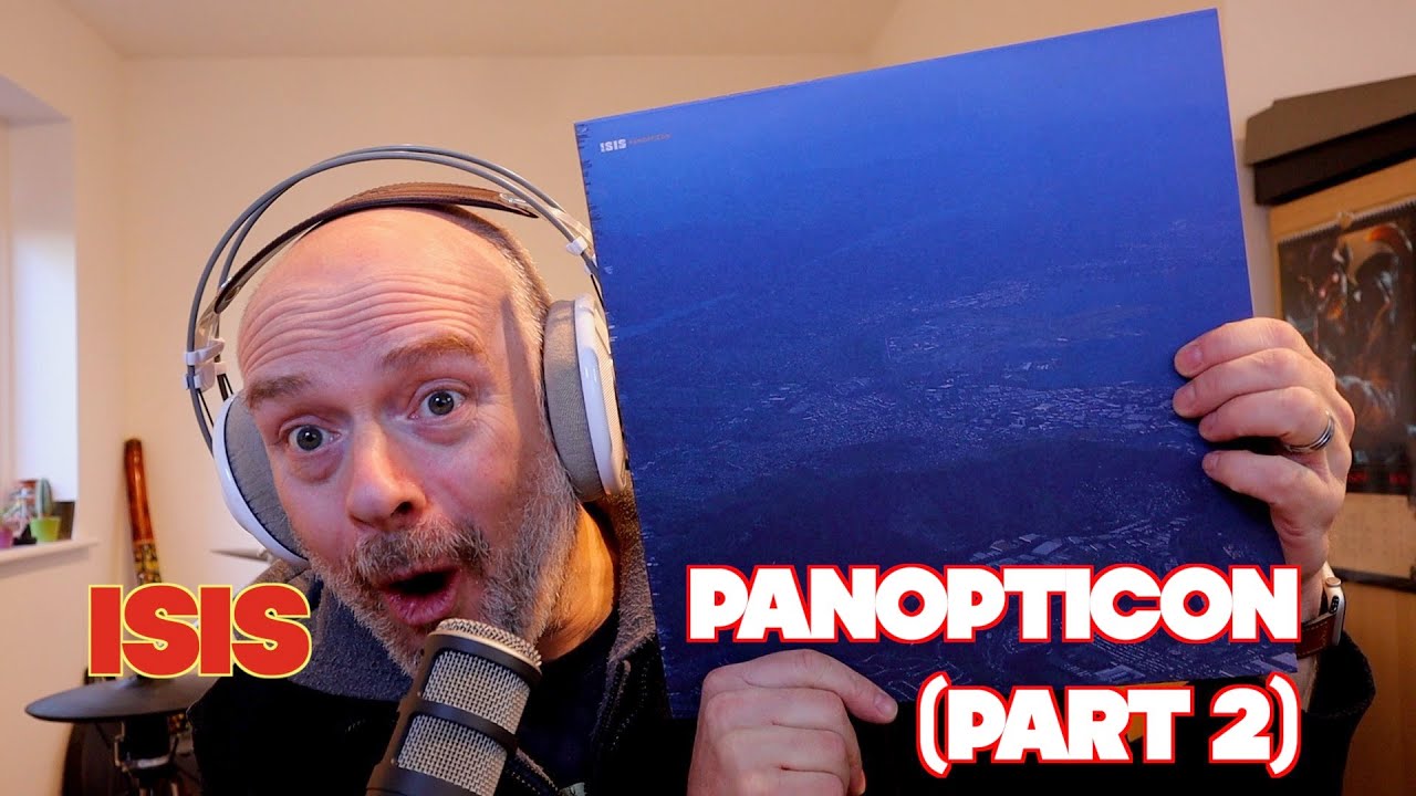 Listening to Isis: Panopticon, Part 2