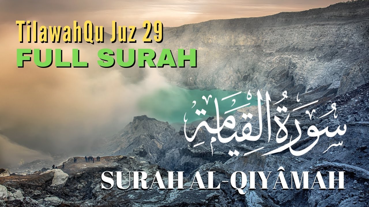 Surah Al-Qiyâmah (Versi Lengkap Tanpa Cut) - TilawahQu Juz 29