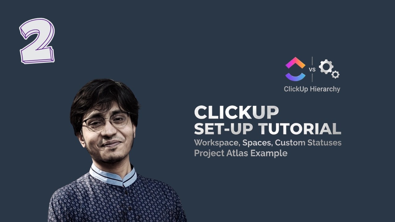 Project Management Part 2: Implementing the Hierarchy in ClickUp Part 2