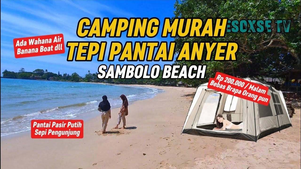 CAMPING TEPI PANTAI ANYER SAMBOLO BEACH CAMPING MURAH 