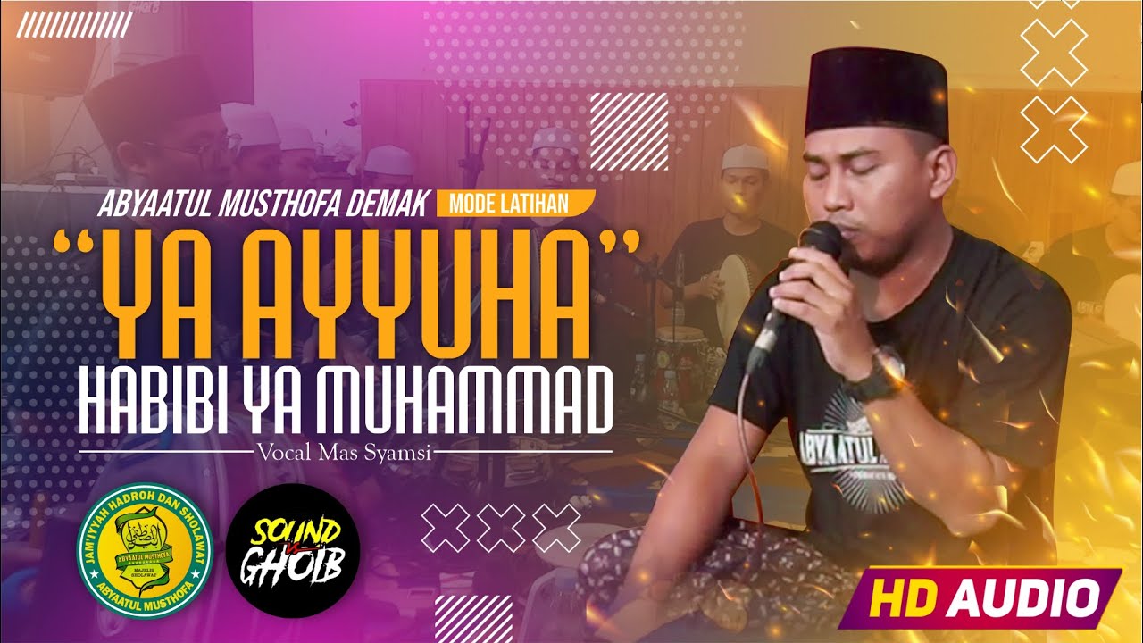 NEW VARIASI!!! YA AYYUHA AHLU NUHA X HABIBI YA MUHAMMAD (YA MAN SAROTA LAILA) Hadroh ABM DEMAK