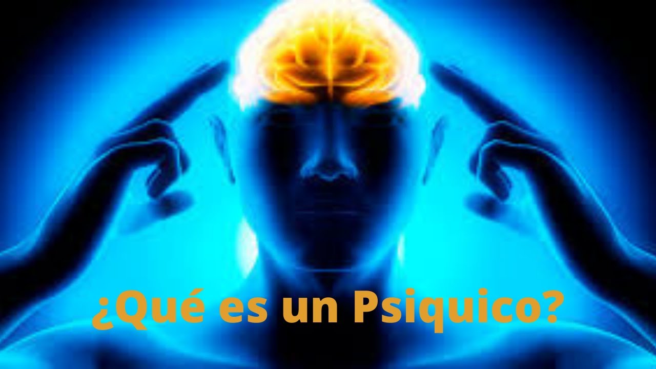 &iquest;Qu&eacute; es un Psiquico?