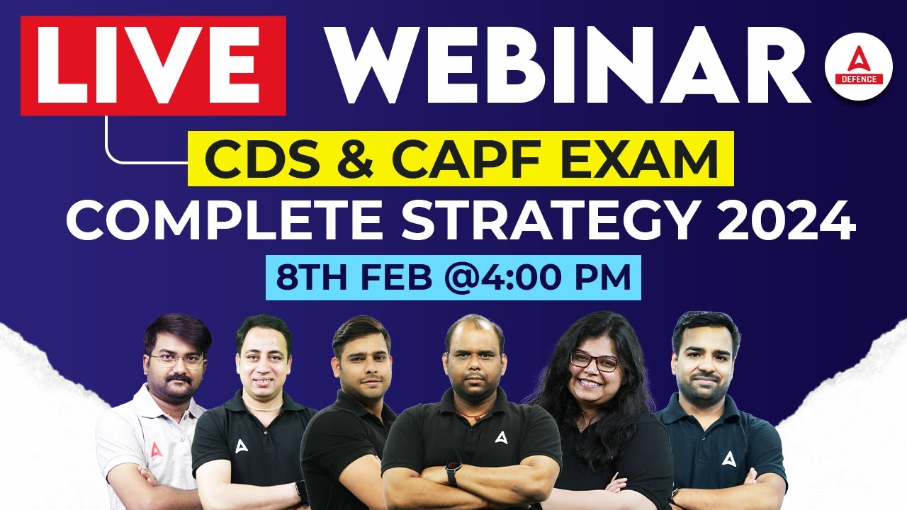 Live Webinar CDS & CAPF Exam Complete strategy 2024